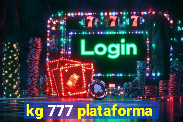 kg 777 plataforma